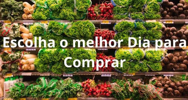 Prateleiras de supermercado com hortaliças e legumes, destacando a importância de escolher o melhor dia para fazer compras e economizar.